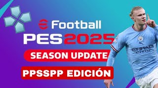 PES 2025 PPSSPP Edición Con Relatos En Español Nueva Actualización Incluye Nuevos Fichajes y Más