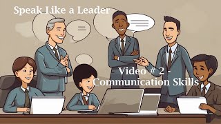 Speak Like a Leader - Video #2 Communication Skills