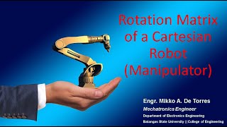 MexE 406 Robotics 1: Rotation Matrix of a Cartesian Robot (Manipulator)