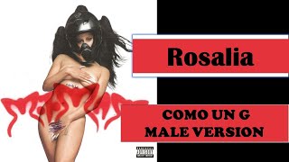 male version | COMO UN G - Rosalia