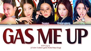 [LYRICS] 'Gas Me Up' - ITZY (있지) || Color Coded Lyrics