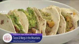 'Tacos and Margs in the Mountains' at Winter Park