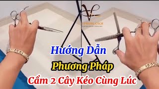 Hướng Dẫn Cầm 2 Kéo Cùng Lúc Cắt Tóc,Đăng Ký Kênh ( Học Nghề Tóc )Để Xem Nhiều Video Hơn #HocNgheToc