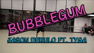 Bubblegum | Jason Derulo ft. Tyga | Choreography by: Erick Yanez