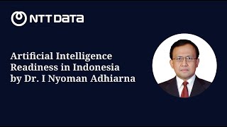 Artificial Intelligence readiness in Indonesia - Dr. I Nyoman Adhiarna