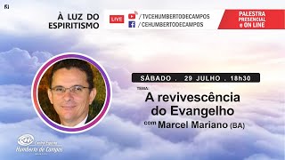 A revivescência do Evangelho - Marcel Mariano (BA)