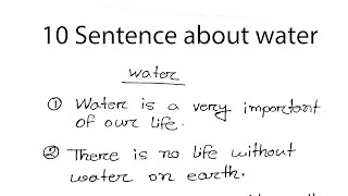 10 Sentence About Water. Water paragraph 10 lines. 100 word about water.