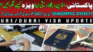 Exclusive 2024 Dubai/UAE Work Visa Update: Official News & Emphasis on Demographic Diversity!