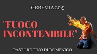 Fuoco Incontenibile - Pastore Tino Di Domenico - Solo predica