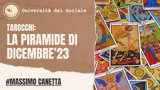 Tarocchi | La piramide di Dicembre 2023 | Tiraggio di 6 arcani | Massimo Canetta