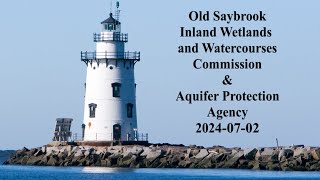 Old Saybrook IWWC & APA July 2, 2024