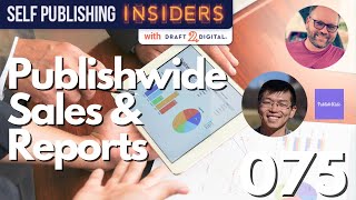 Book Sales & Expense Reporting with Pete Fu from Publishwide | Self Publishing Insiders 075