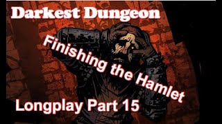 Darkest Dungeon Longplay Part 15