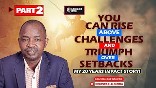 You Can Rise Above Challenges & Triumph Over Setbacks || Prophet Femi Kings 20 Years of Impact