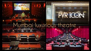 PVR ICON LUXE / LUXURIOUS THEATRE / INFINITI MALL / VERY GOOD EXPERIENCE