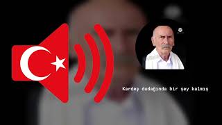 Kardeş dudağında bir şey kalmış he - Ses Efekti