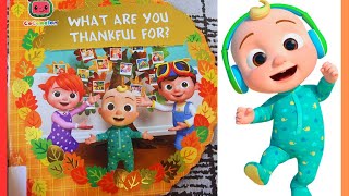 Cocomelon What Are You Thankful For ? Kids Read Aloud Book for babies, Toddlers, Preschool Kids |