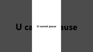 can't pause