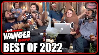 The Wanger Show's Top 22 Moments of 2022