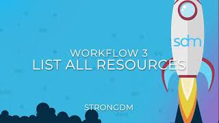 5 most common workflows to automate with StrongDM SDKs