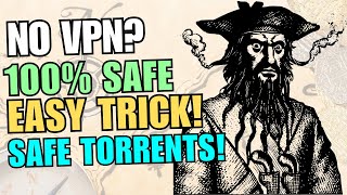 How to Torrent Safely WITHOUT A VPN!