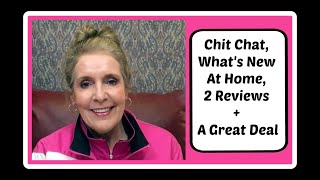 Chit Chat, What's New At Home, 2 Reviews, A Great Deal + 2 Winners