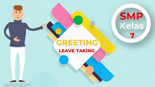 GREETING AND LEAVE TAKINGS MATERI BAHASA INGGRIS SMP KELAS 7 DAN SMA KELAS 10