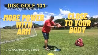 MORE POWER WITH ARM CLOSE TO BODY // DISC GOLF 101