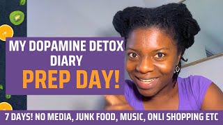 DOPAMINE DETOX PREP : 7 day full detox diary