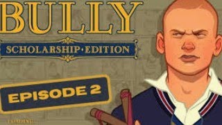 bully anniversary edition Ep 2