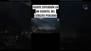 FUERTE EXPLOSIÓN EN UN CUARTEL DEL EJÉRCITO PERUANO #DinaBoluarte #Explosión #Congreso