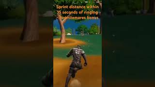 Sprint distance within 15 seconds of ringing - fortnitemares bonus