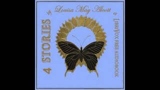 4 Stories by Louisa May Alcott