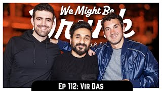 Ep 112: Vir Das & Guinness