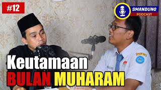 Podcast #12 Keutamaan Bulan Muharram - Pak Zaerofi, S.Ag  (Batik TV X Smandung Podcast)