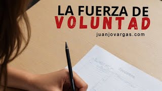 Fuerza de Voluntad - Juanjo Vargas