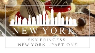 Princess Cruises, Sky Princess  - New York Part One