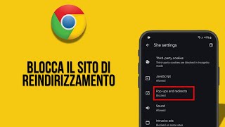 Come bloccare il sito di reindirizzamento in Chrome Android (2024)