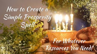 How to Create a Simple Prosperity Spell