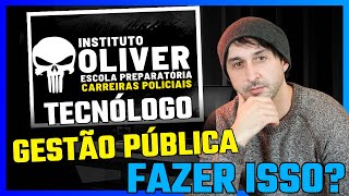 Curso Tecnólogo Gestão Pública Instituto Óliver MEC?Tecnólogo GestãoPública Instituto Óliver É LEGAL