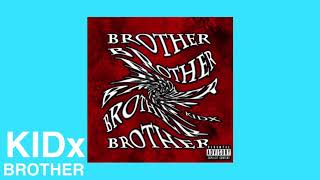 KIDx - BROTHER