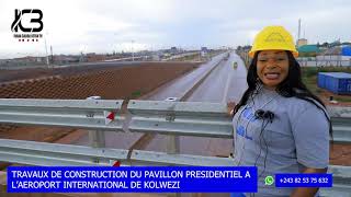 100%TRAVAUX DE CONSTRUCTION DU PAVILLON PRÉSIDENTIEL À L'AÉROPORT INTERNATIONAL DE KOLWEZI