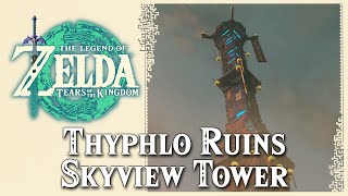 Thyplo Ruins Skyview Tower • Zelda Tears of the Kingdom TOTK