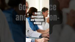 board governance and decision making