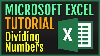 Excel Tutorial: Dividing Numbers