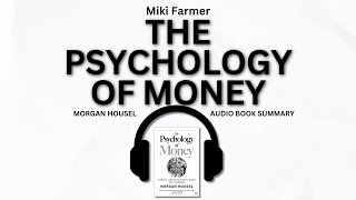 THE PSYCHOLOGY OF MONEY BY MORGAN HOUSEL (BOOK SUMMARY)