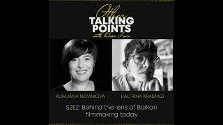 Other Talking Points | #S2EP2 - Behind the lens of Balkan filmmaking today