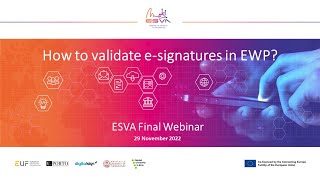 ESVA Final Webinar: How to validate e-signatures in EWP?