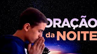 ORAÇÃO DA NOITE DE HOJE - Para crer mais em Deus.