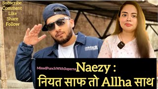 Naezy क्या कहा Live अकार? नियत साफ तो Allha देते है साथ #naezy #trending #viralvideo #entertainment